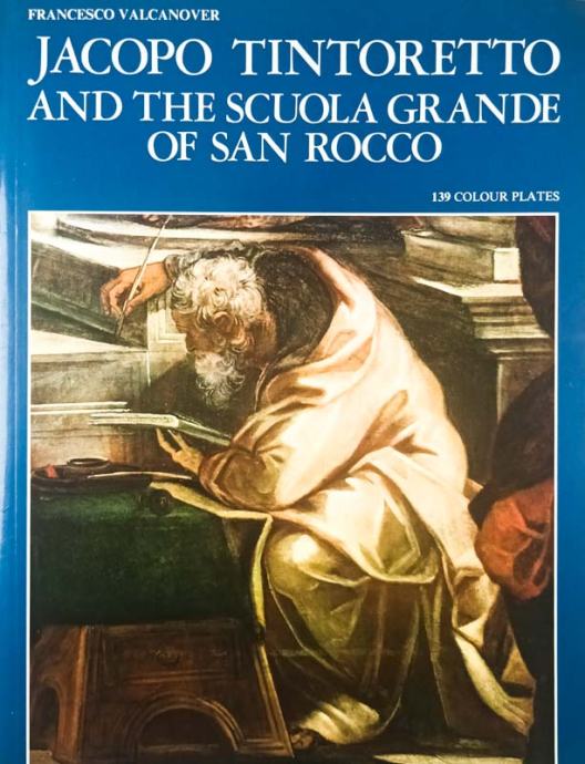 JACOPO TINTORETTO AND THE SCUOLA GRANDE OF SAN ROCCO