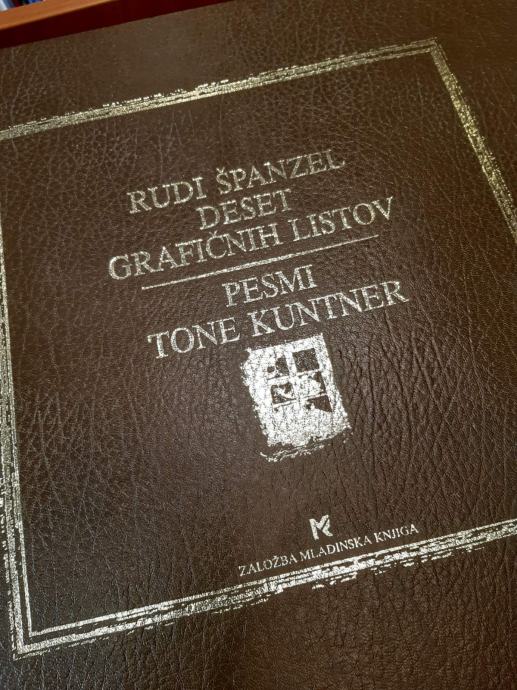 Rudi Španzel: Deset grafičnih listov; Pesmi: Tone Kuntner