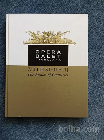 Zlitje stoletij - Opera in balet Ljubljana