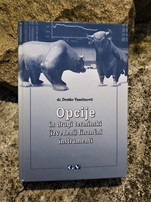 DRAŠKO VESELINOVIČ Opcije in drugi terminski finančni instrumenti 1998