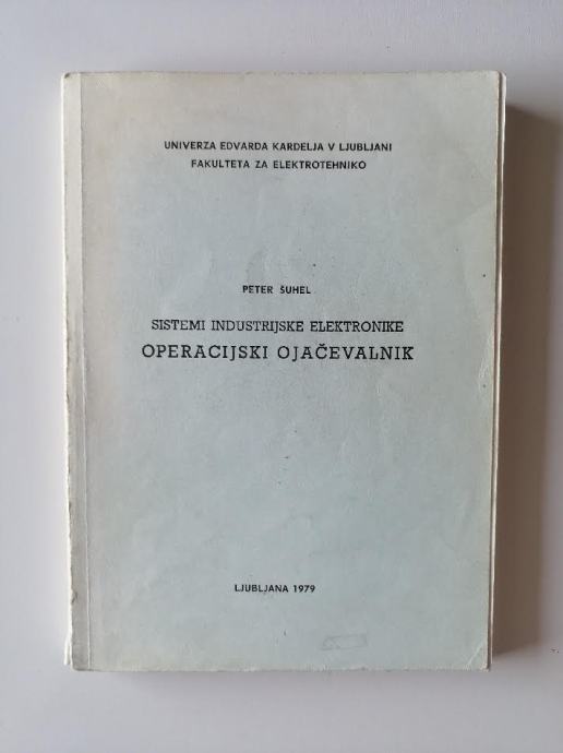 PETER ŠUHEL, OPERACIJSKI OJAČEVALNIK, SISTEMI INDUSTRIJSKE ELEKTRONIKE