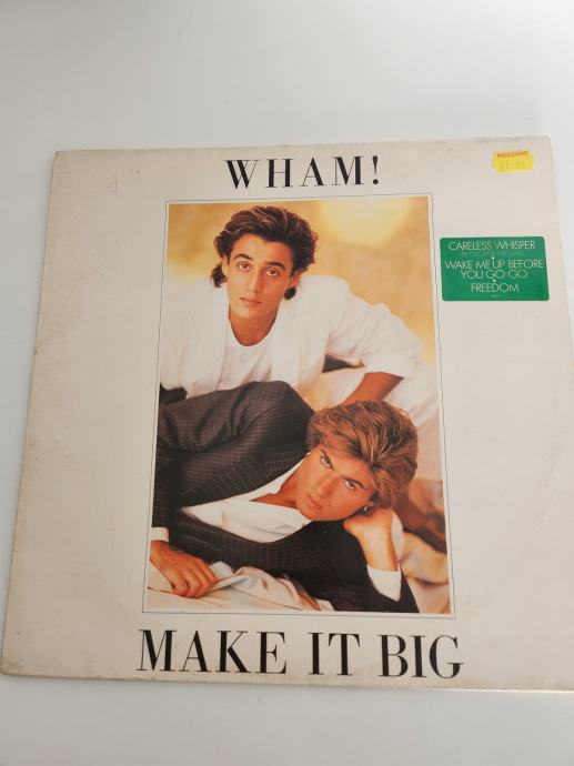 GRAMOFONSKA PLOŠČA  - WHAM,MAKE IT BIG