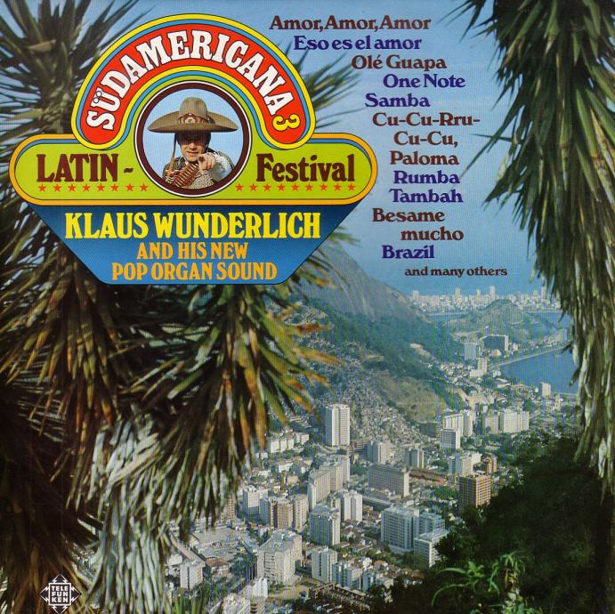 Klaus Wunderlich His New PopSound‎– Sudamericana 3, LP vinil