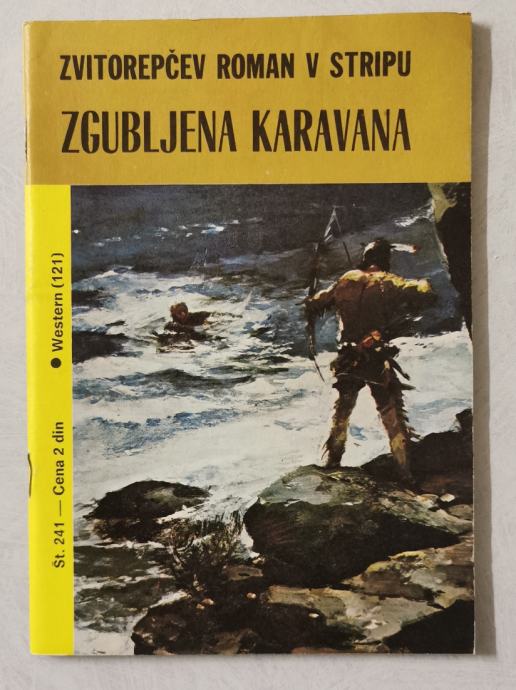 ZVITOREPČEV ROMAN V STRIPU  #241 Zgubljena karavana (kot nov)