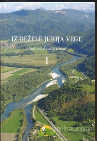 Iz dežele Jurija Vege - Zbornik Dol pri Ljubljani - Popust