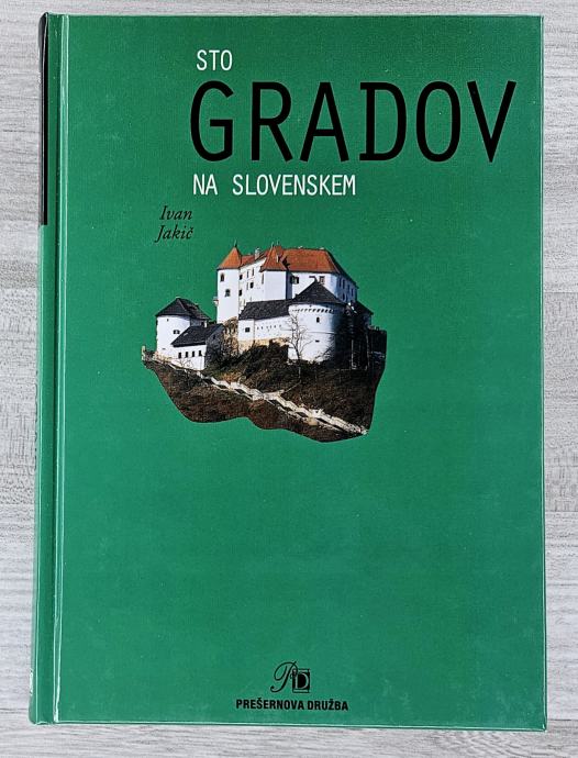 STO GRADOV NA SLOVENSKEM Ivan Jakič