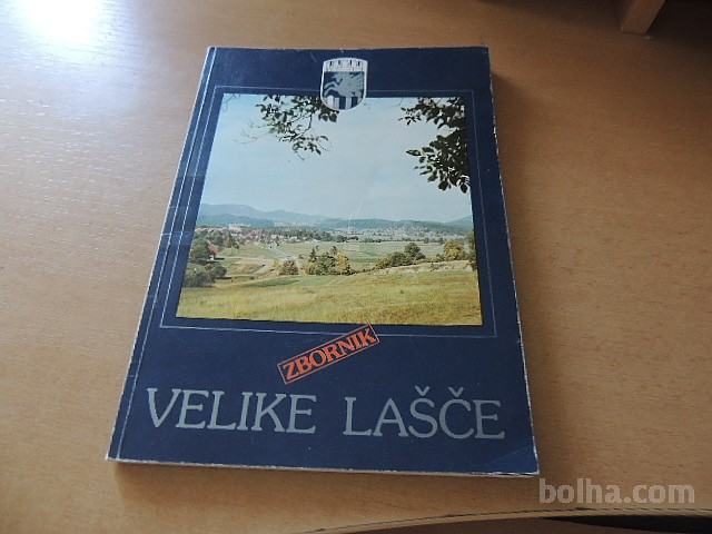 VELIKE LAŠČE ZBORNIK J. GRUDEN OBČINA VELIKE LAŠČE 1986