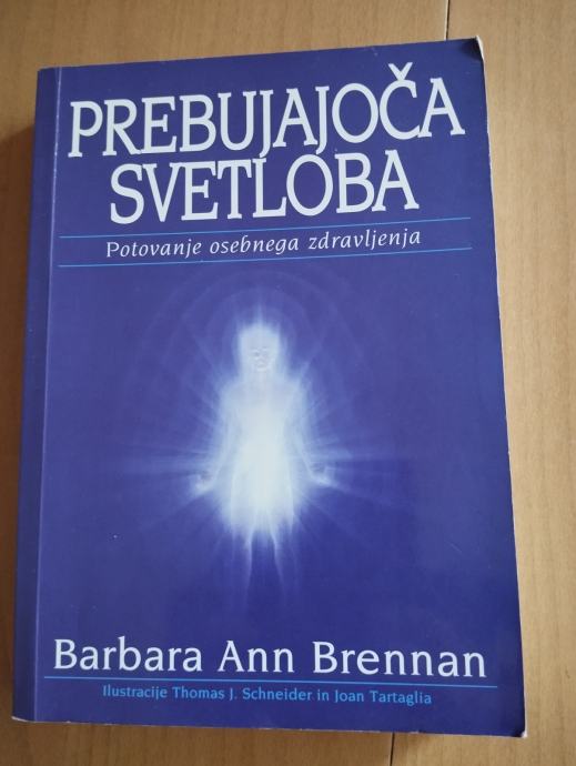 Barbara Ann Brennan: PREBUJAJOČA SVETLOBA