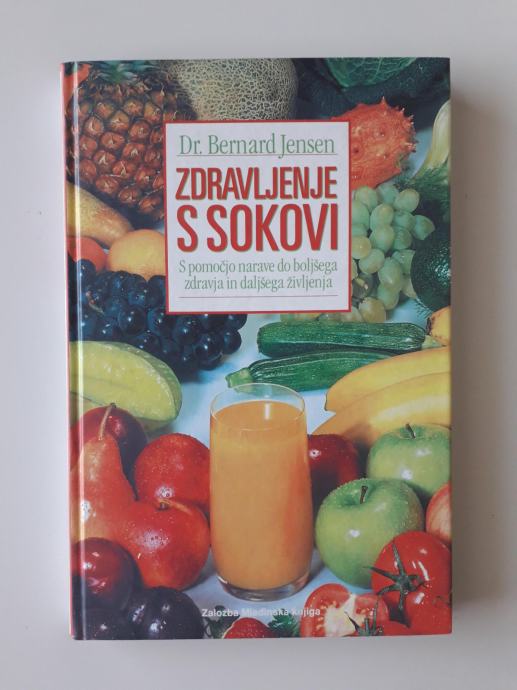 BERNARD JENSEN, ZDRAVLJENJE S SOKOVI