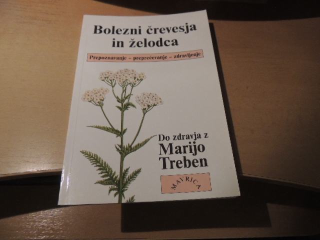 BOLEZNI ČREVESJA IN ŽELODCA: PREPOZNAVANJE, PREPREČEVANJ, ZDRAVLJENJE