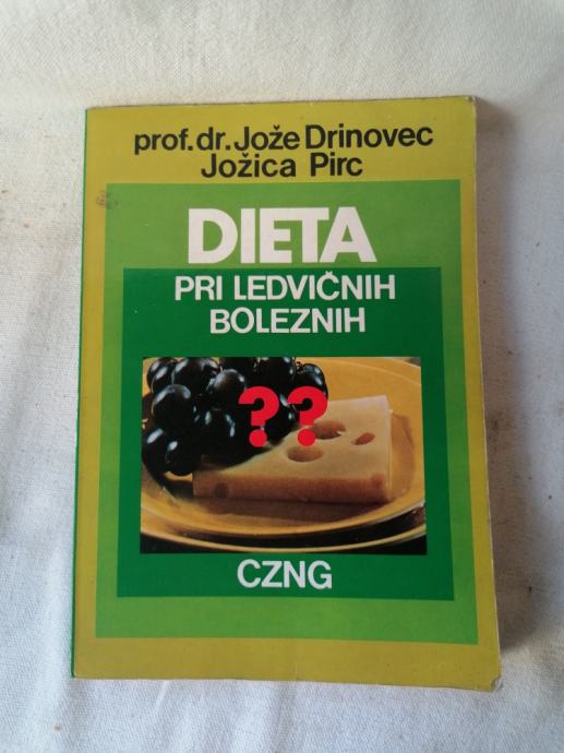 DIETA PRI LEDVIČNIH BOLEZNIH - Jože Drinovec, Jož