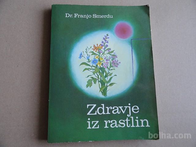 DR. FRANJO SMERDU, ZDRAVJE IZ RASTLIN