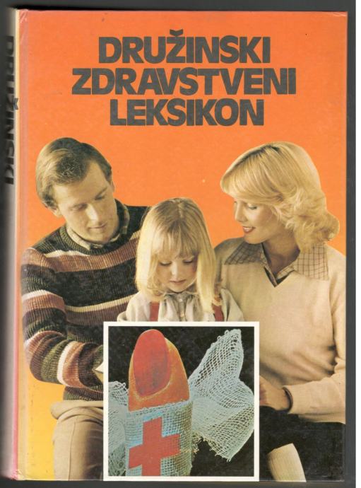 DRUŽINSKI ZDRAVSTVENI LEKSIKON, Mladinska knjiga 1981