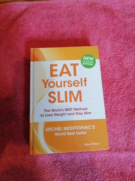 Eat Yourself Slim - Michel Montignac