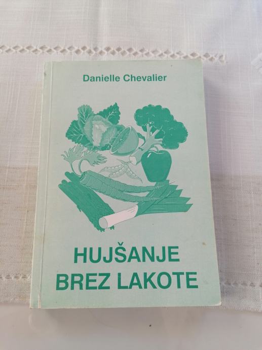 HUJŠANJE BREZ LAKOTE