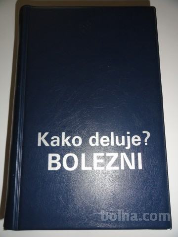 KAKO DELUJE? BOLEZNI