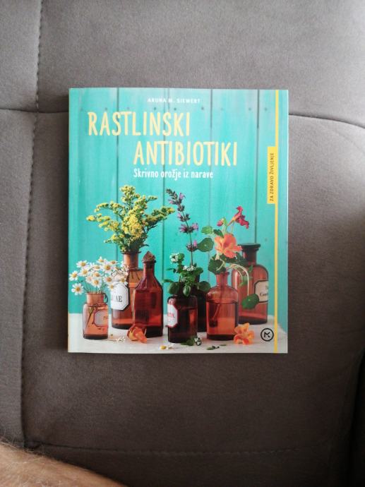 Knjiga Rastlinski antibiotiki (Aruna M. Siewert)