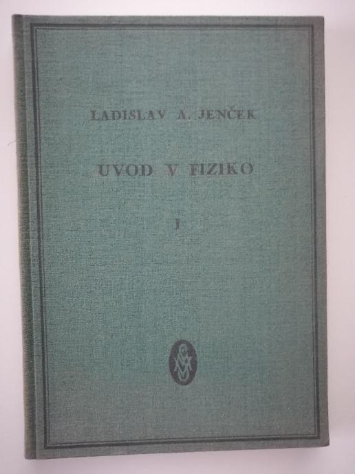 LADISLAV A. JENČEK, UVOD V FIZIKO I, 1958