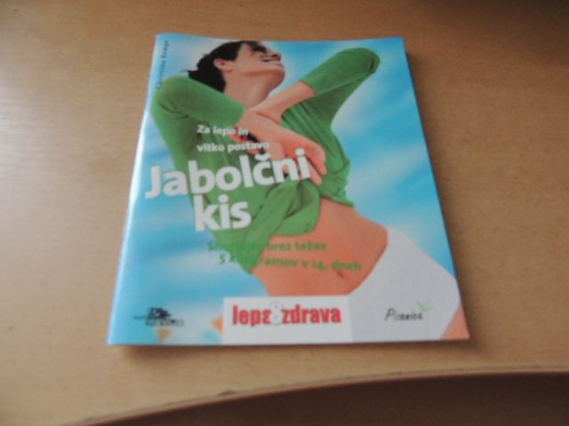 ZA LEPO IN VITKO POSTAVO- JABOLČNI KIS C. KEMPE ZALOŽBA PISANICA 2006