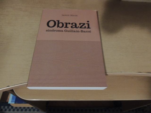 OBRAZI SINDROMA GUILLAIN-BARRE J. MATE KNJIŽNICA MIKLOVA HIŠA 2017