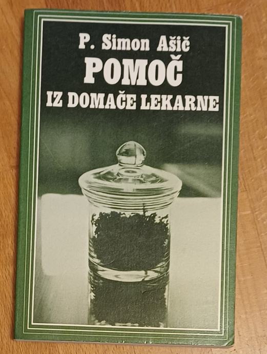 Pomoč iz domače lekarne 2 - P. Simon Ašič