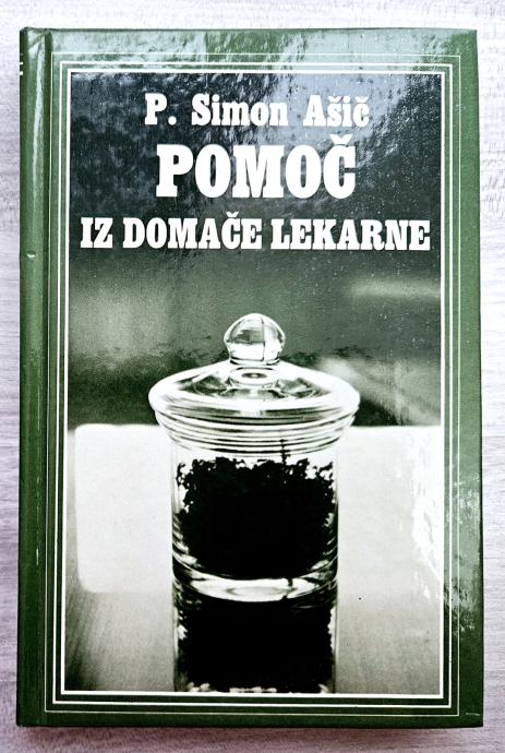 POMOČ IZ DOMAČE LEKARNE P. Simon Ašič