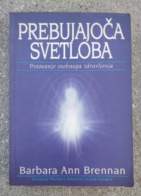 PREBUJAJOČA SVETLOBA, BARBARA ANN BRENNAN, GNOSIS 1996