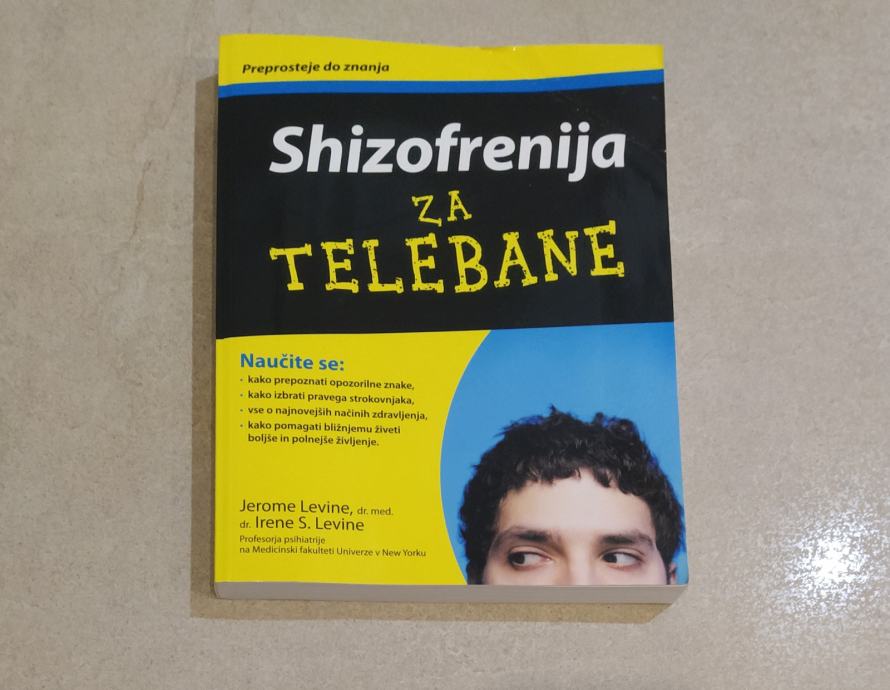 Priročnik SHIZOFRENIJA ZA TELEBANE, dr. Irene S. in Jerome Levine NOVO