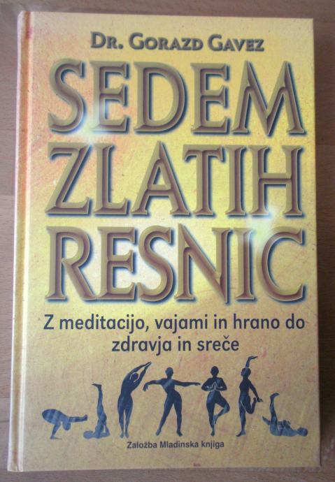 Sedem zlatih resnic, dr. Gorazd Gavez