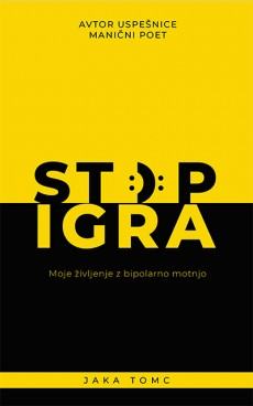 Stop igra: Moje življenje z bipolarno motnjo; Jaka Tomc