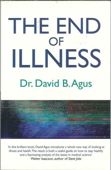 The End of Illness by David B. Agus M.D.