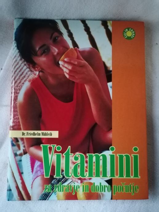 Vitamini za zdravje in dobro počutje - Friedhelm Mühleib