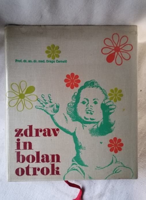 zdrav in bolan otrok 1974 - dr. Draga Černelč