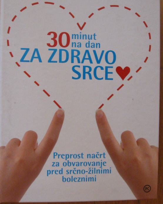 ZDRAVO SRCE -30 minut na dan za zdravo srce