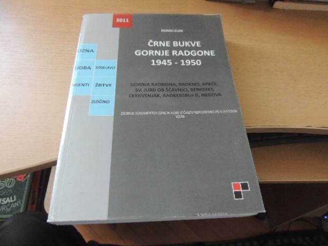 ČRNE BUKVE GORNJE RADGONE 1945-1950 R. LELJAK DRUŠTVO OZNA 2011