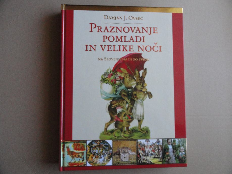 DAMJAN J. OVSEC, PRAZNOVANJE POMLADI IN VELIKE NOČI