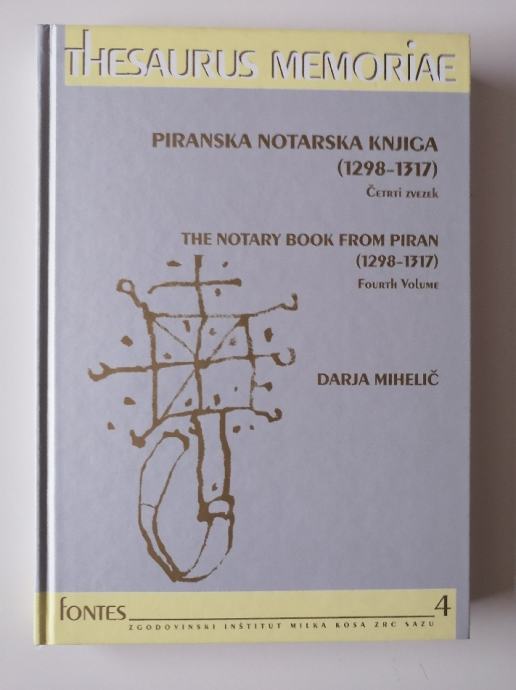 DARJA MIHELIČ, PIRANSKA NOTARSKA KNJIGA 1298-1317, PIRAN