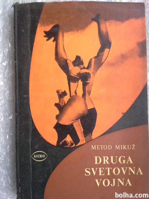 Druga svetovna vojna - Metod Mikuž 1961