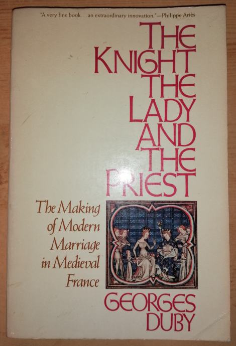 Georges Duby, The Knight, the Lady and the Priest