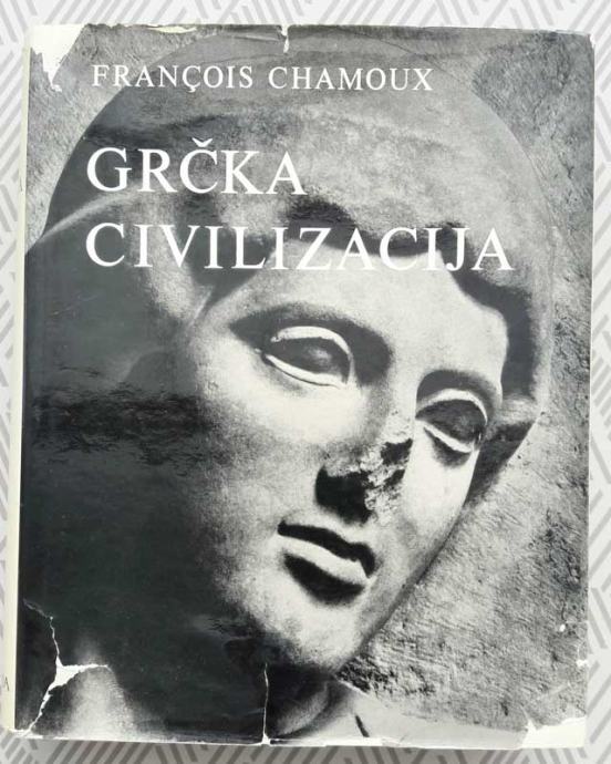 GRČKA CIVILIZACIJA, F. Chamoux