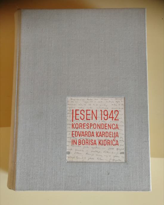 Jesen 1942 - korespodenca Edvarda Kardelja in Borisa Kidriča,