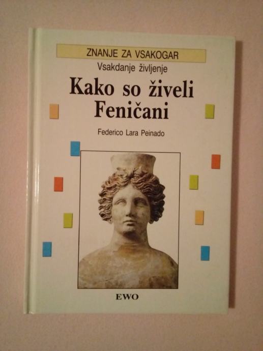 KAKO SO ŽIVELI FENIČANI (Federico Lara Peinado)