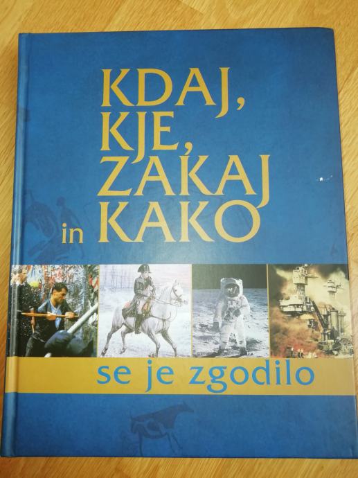 Knjiga "Kdaj, kje, zakaj in kako se je zgodilo"