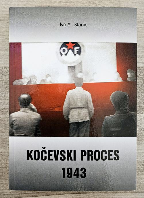 KOČEVSKI PROCES 1943 Ive A.Stanič