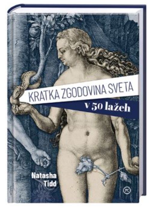 Kratka zgodovina sveta v 50 lažeh: Natasha Tidd