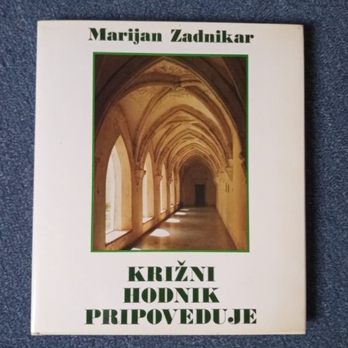 Križni hodnik pripoveduje, Marijan Zadnikar