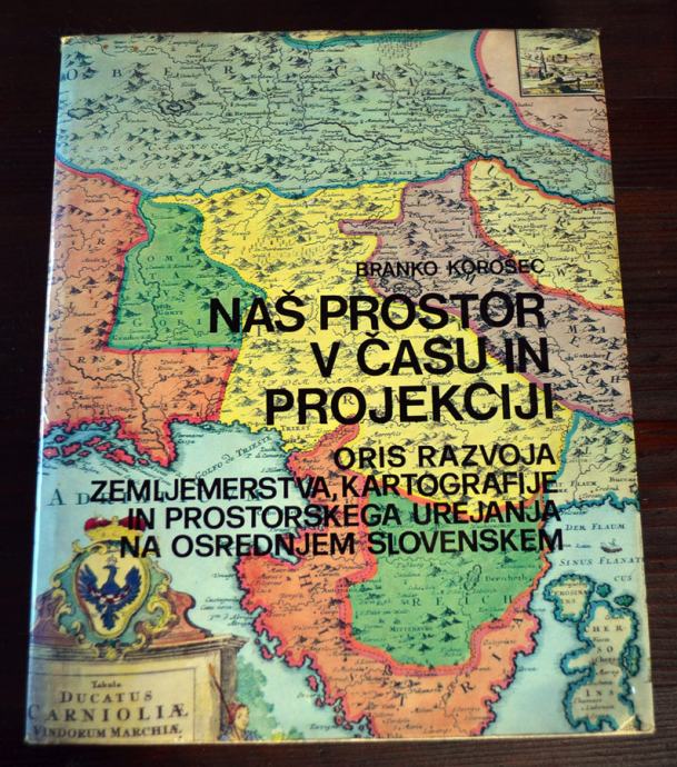 Naš prostor v času in projekciji - Branko Korošec