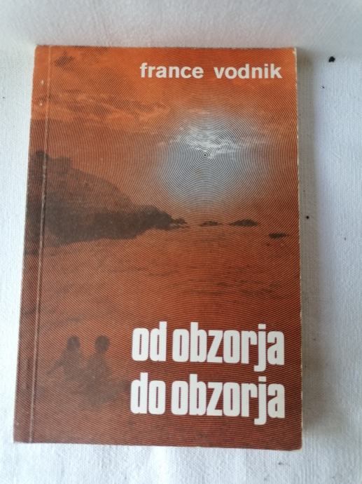 Od obzorja do obzorja - France Vodnik