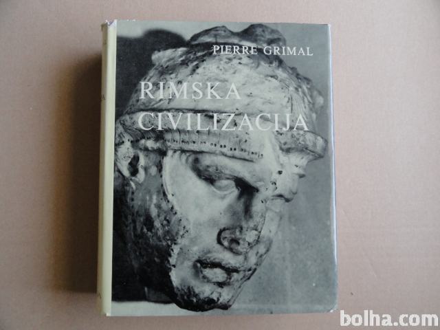 PIERRE GRIMAL, RIMSKA CIVILIZACIJA