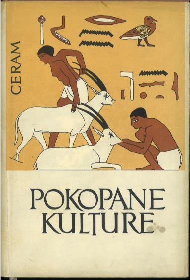 Pokopane kulture : roman starinoslovja / C. W. Ceram ;